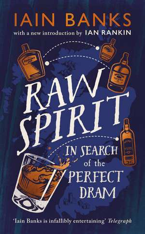 Raw Spirit de Iain Banks