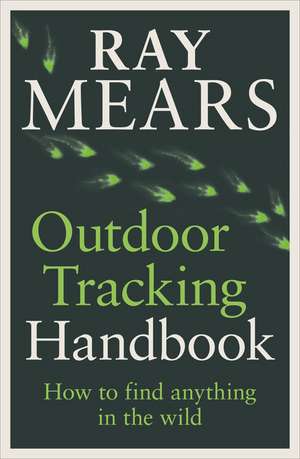 Outdoor Tracking Handbook de Ray Mears