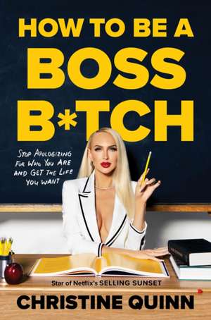 How to be a Boss Bitch de Christine Quinn