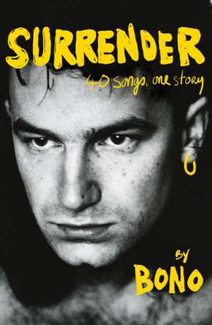 Surrender: 40 Songs, One Story de Bono