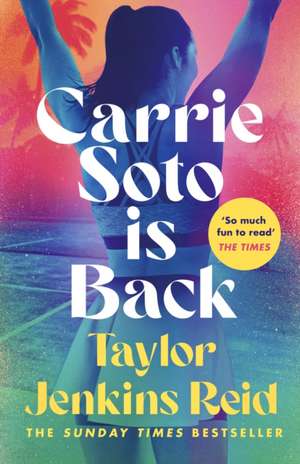 Carrie Soto Is Back de Taylor Jenkins Reid