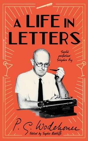 A Life in Letters de P. G. Wodehouse