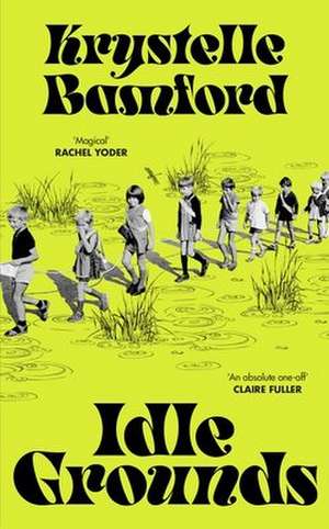 Idle Grounds de Krystelle Bamford