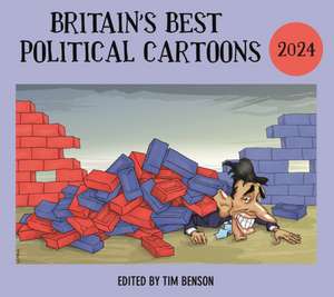 Britain's Best Political Cartoons 2024 de Tim Benson