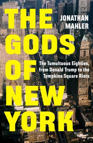 The Gods of New York de Jonathan Mahler