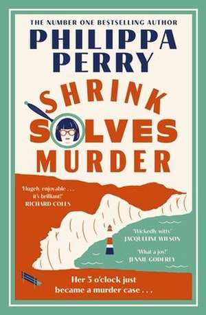 Shrink Solves Murder de Philippa Perry