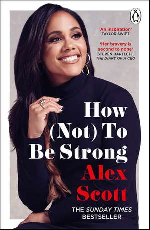 How (Not) To Be Strong de Alex Scott