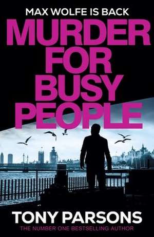 Murder for Busy People de Tony Parsons