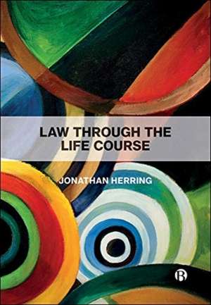 Law Through the Life Course de Jonathan Herring