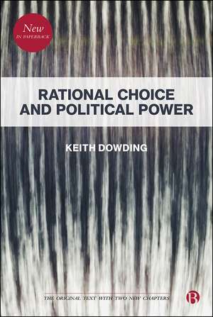 Rational Choice and Political Power de Keith Dowding