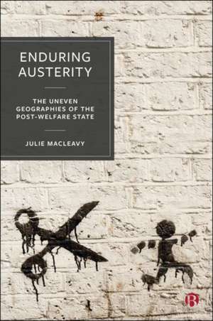 Enduring Austerity de Julie Macleavy