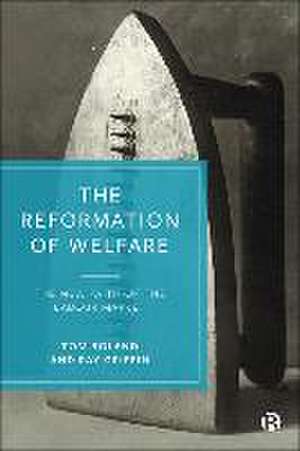 The Reformation of Welfare – The New Faith of the Labour Market de T Boland