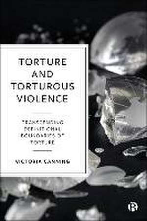 Torture and Torturous Violence – Transcending Defi nitions of Torture de V Canning