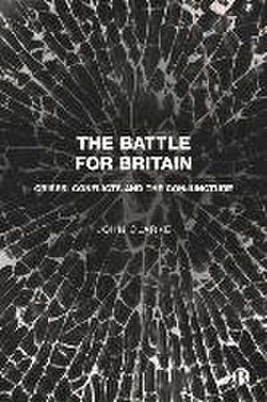 The Battle for Britain – Crises, Conflicts and the Conjuncture de J. Clarke