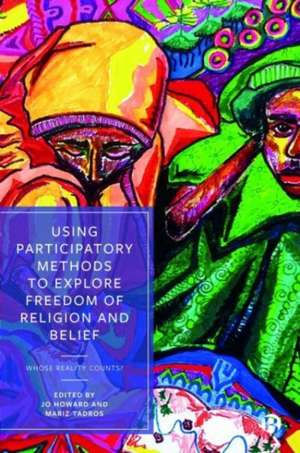 Using Participatory Methods to Explore Freedom of Religion and Belief – Whose Reality Counts? de Jo Howard