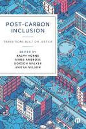 Post–Carbon Inclusion – Transitions Built on Justi ce de Ralph Horne