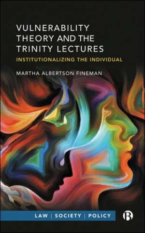 Vulnerability Theory and the Trinity Lectures de Martha Albertson Fineman