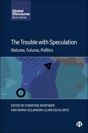 The Trouble with Speculation de Christine Mortimer
