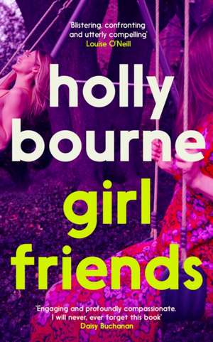 Girl Friends de Holly Bourne