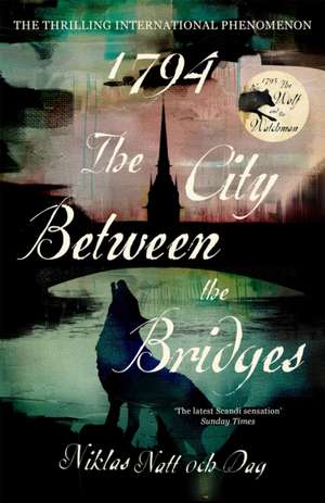 1794: The City Between the Bridges de Niklas Natt och Dag