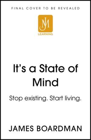 It's a State of Mind de James Boardman