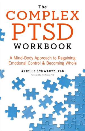 The Complex PTSD Workbook de Arielle Schwartz