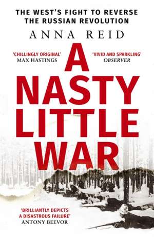 A Nasty Little War de Anna Reid