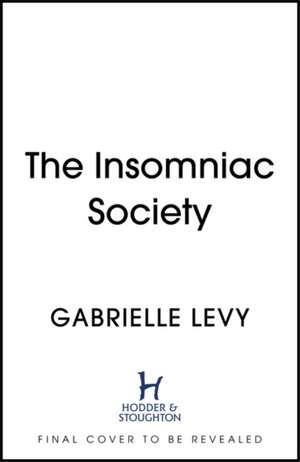 The Insomniac Society de Gabrielle Levy