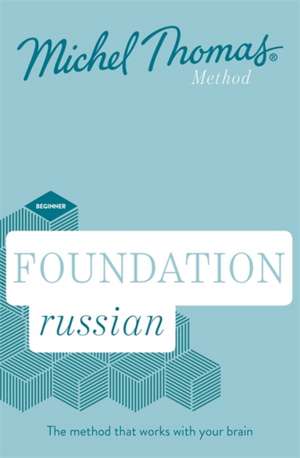 Foundation Russian New Edition (Learn Russian with the Michel Thomas Method) de Michel Thomas