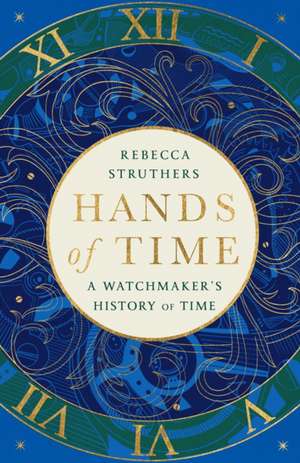 Hands of Time de Rebecca Struthers