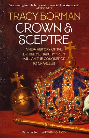 Crown & Sceptre de Tracy Borman