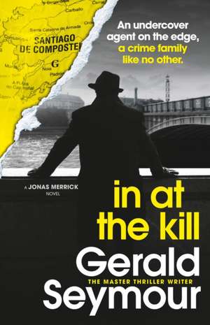 In At The Kill de Gerald Seymour