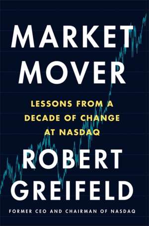 Market Mover de Robert Greifeld