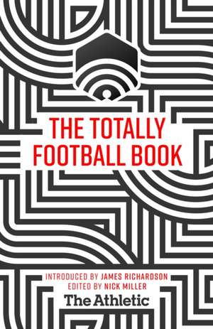 The Totally Football Book de James Richardson