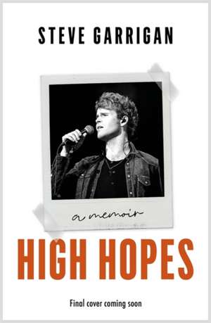 High Hopes de Steve Garrigan