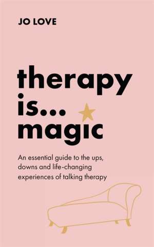 Therapy is... Magic de Jo Love