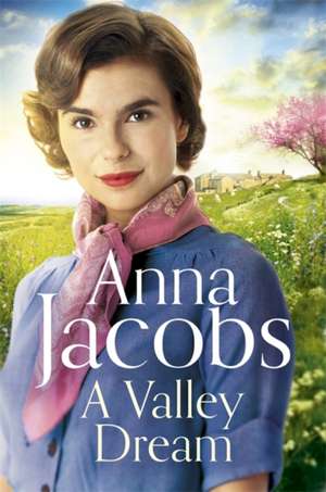 A Valley Dream de Anna Jacobs