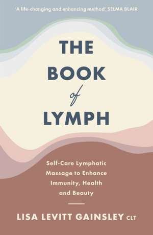 The Book of Lymph de Lisa Levitt Gainsley