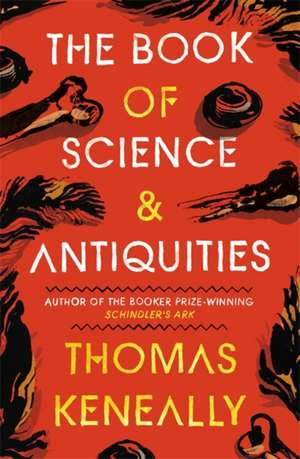 The Book of Science and Antiquities de Thomas Keneally