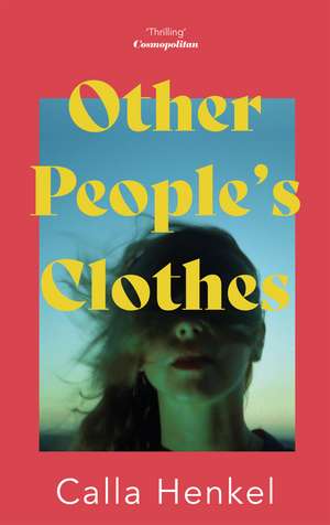Other People's Clothes de Calla Henkel