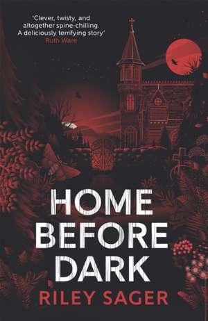 Home Before Dark de Riley Sager