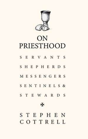 On Priesthood de Stephen Cottrell