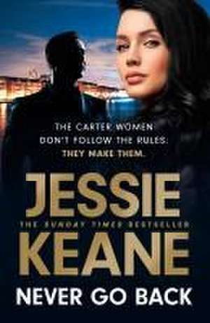 Never Go Back de Jessie Keane