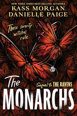 The Monarchs: The second instalment of the spellbindingly witchy YA fantasy series, The Ravens de Danielle Paige