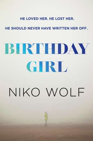 Wolf, N: Birthday Girl de Niko Wolf