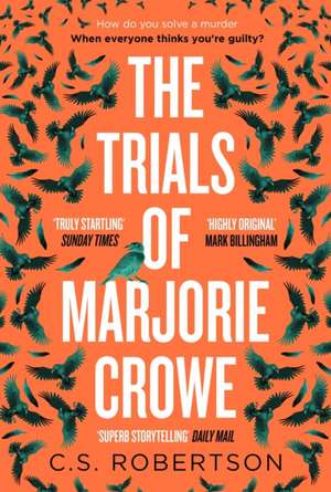 The Trials of Marjorie Crowe de C. S. Robertson