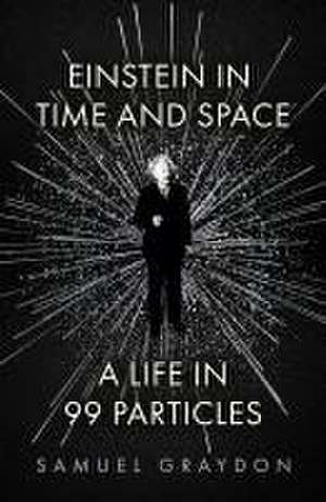 Einstein in Time and Space de Samuel Graydon