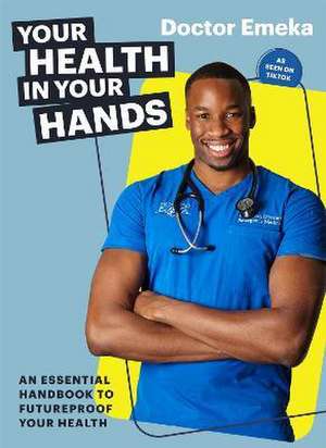 Your Health in Your Hands de Doctor Emeka Okorocha