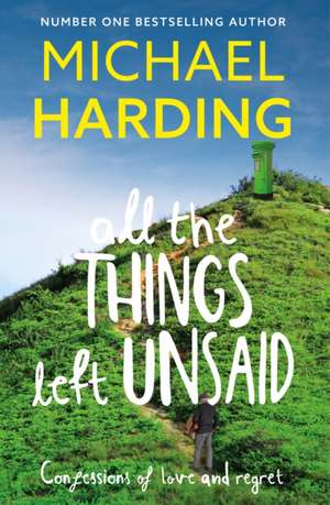 All the Things Left Unsaid de Michael Harding