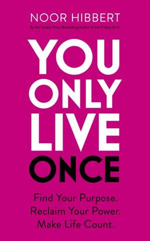 You Only Live Once de Noor Hibbert